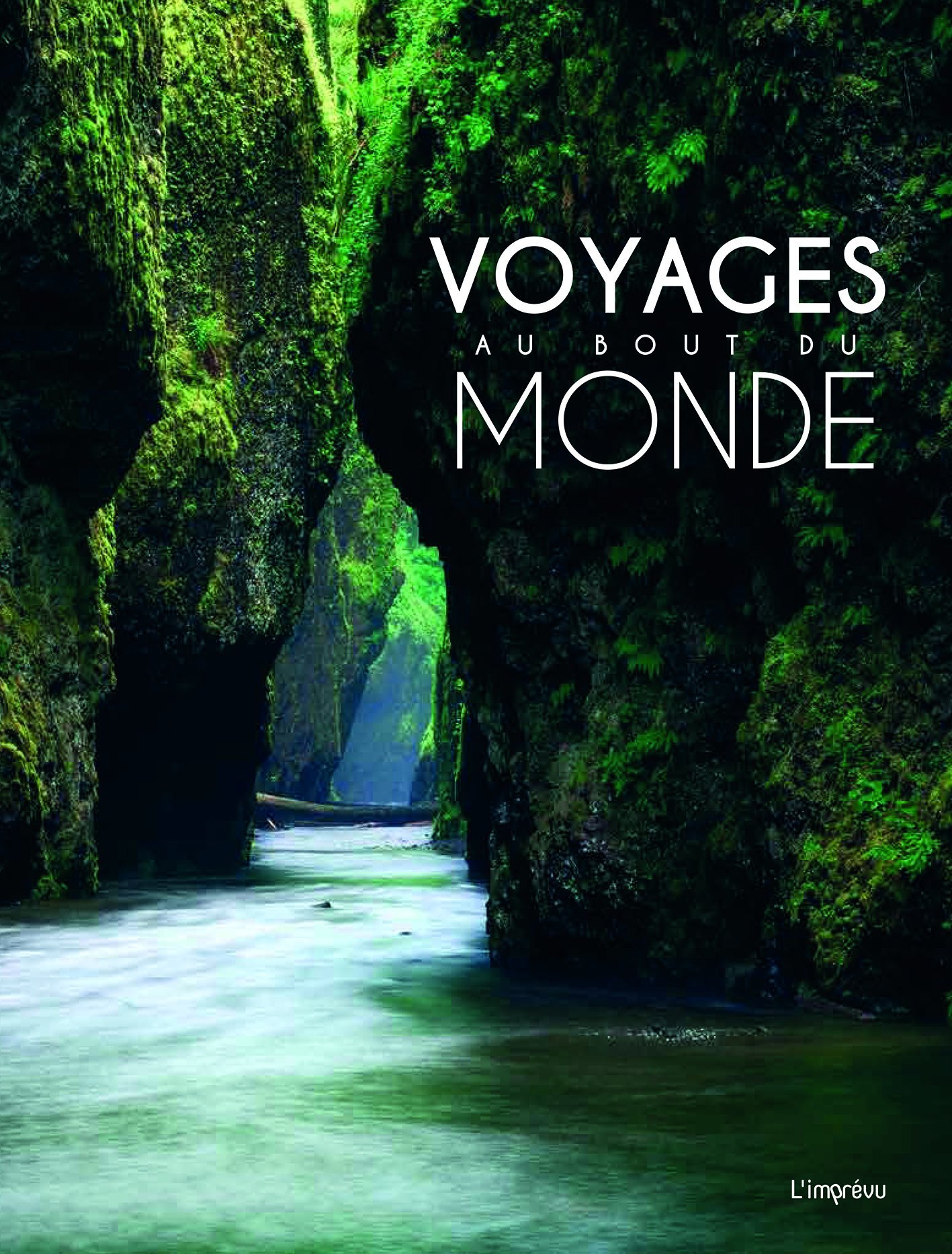 Voyages au bout du monde