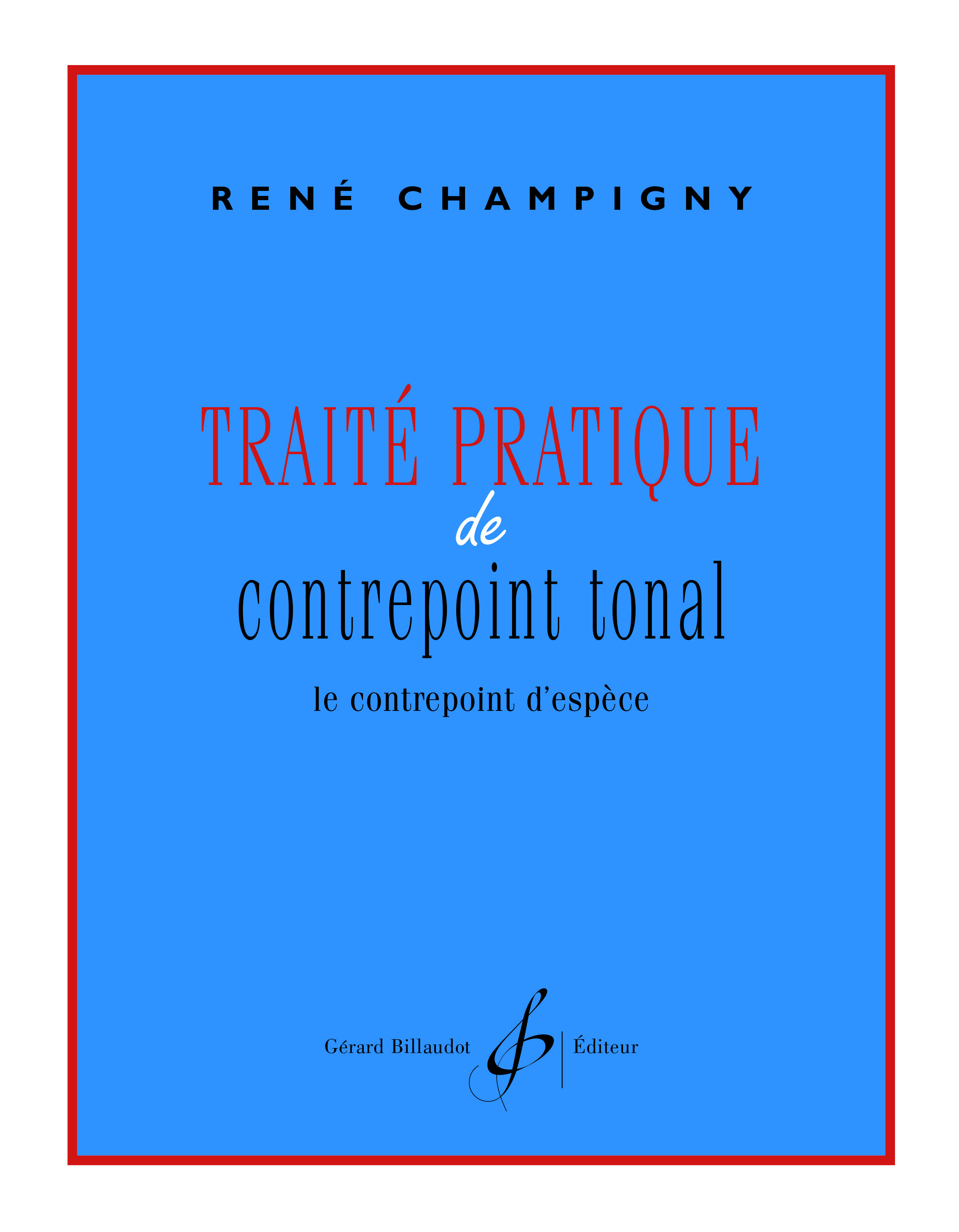 TRAITE PRATIQUE DE CONTREPOINT TONAL - LE CONTREPOINT D'ESPECE