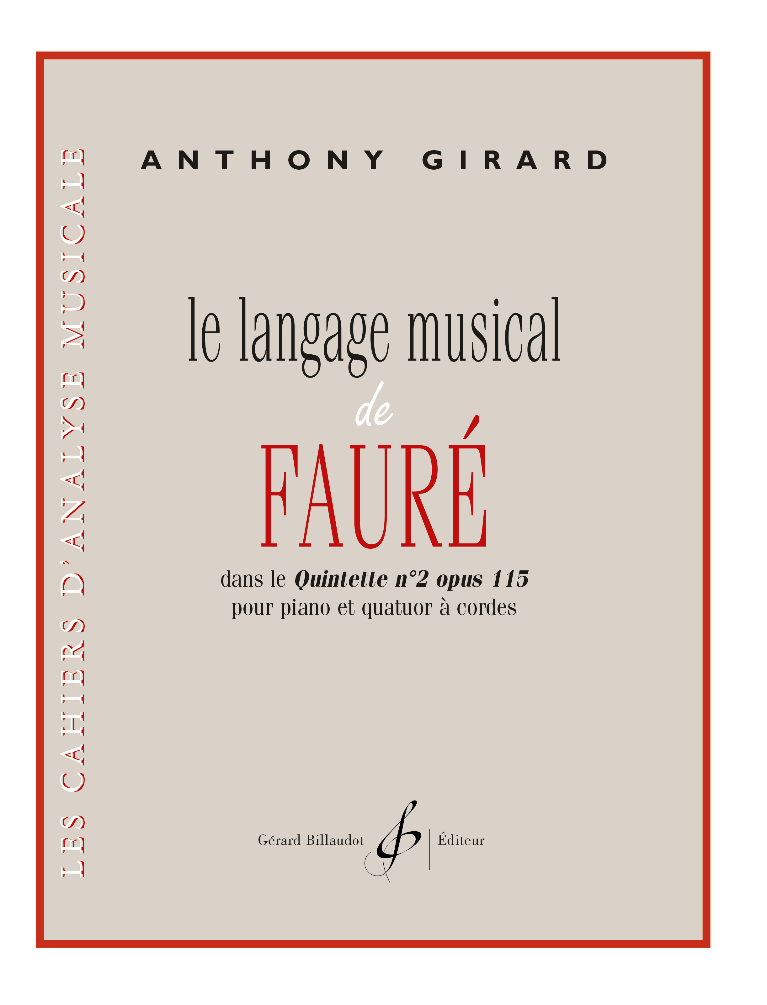 LE LANGAGE MUSICAL DE FAURE--DANS LE QUINTETTE NA 2 OPUS 115 POUR PIANO ET QUATUOR A CORDES