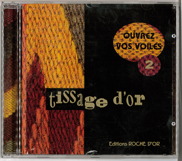 CD Ouvrez vos voiles ! Tissage d'Or. 2