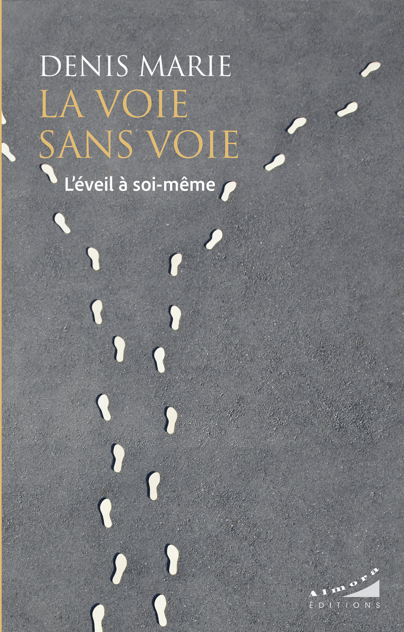 La voie sans voie - L'éveil à soi-même