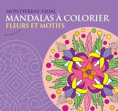 Mandalas à colorier - Fleurs et motifs