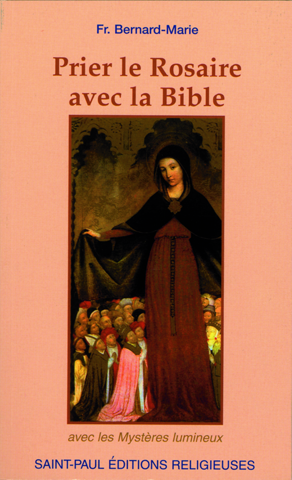 Prier le Rosaire avec la Bible (nouvelle édition)
