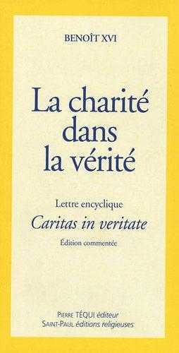La charité dans la vérité - Caritas in veritate (gros caractères)