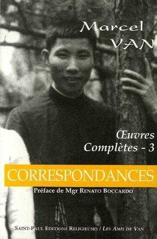 OEUVRES COMPLETES DE MARCEL VAN - CORRESPONDANCES - TOME 3