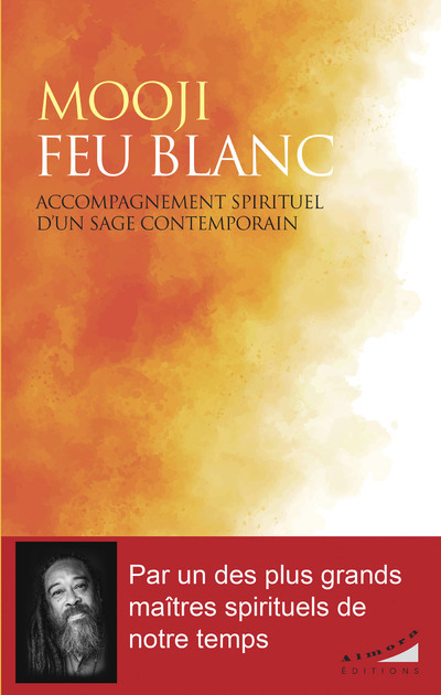 Feu blanc - Accompagnement spirituel d'un sage contemporain