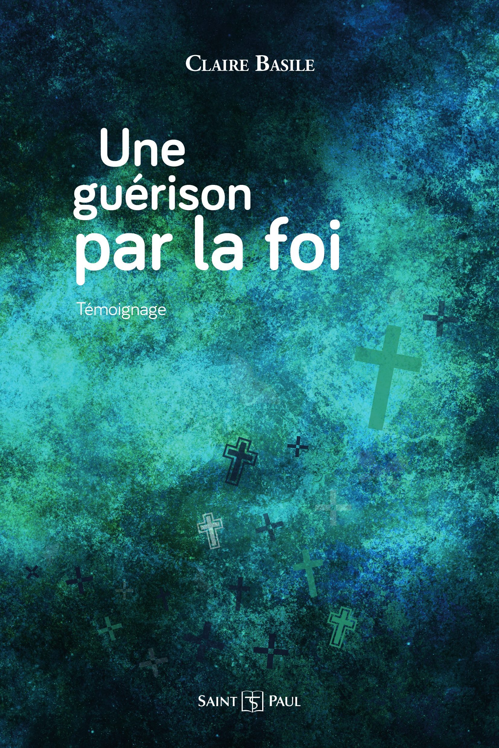 Une guérison par la foi