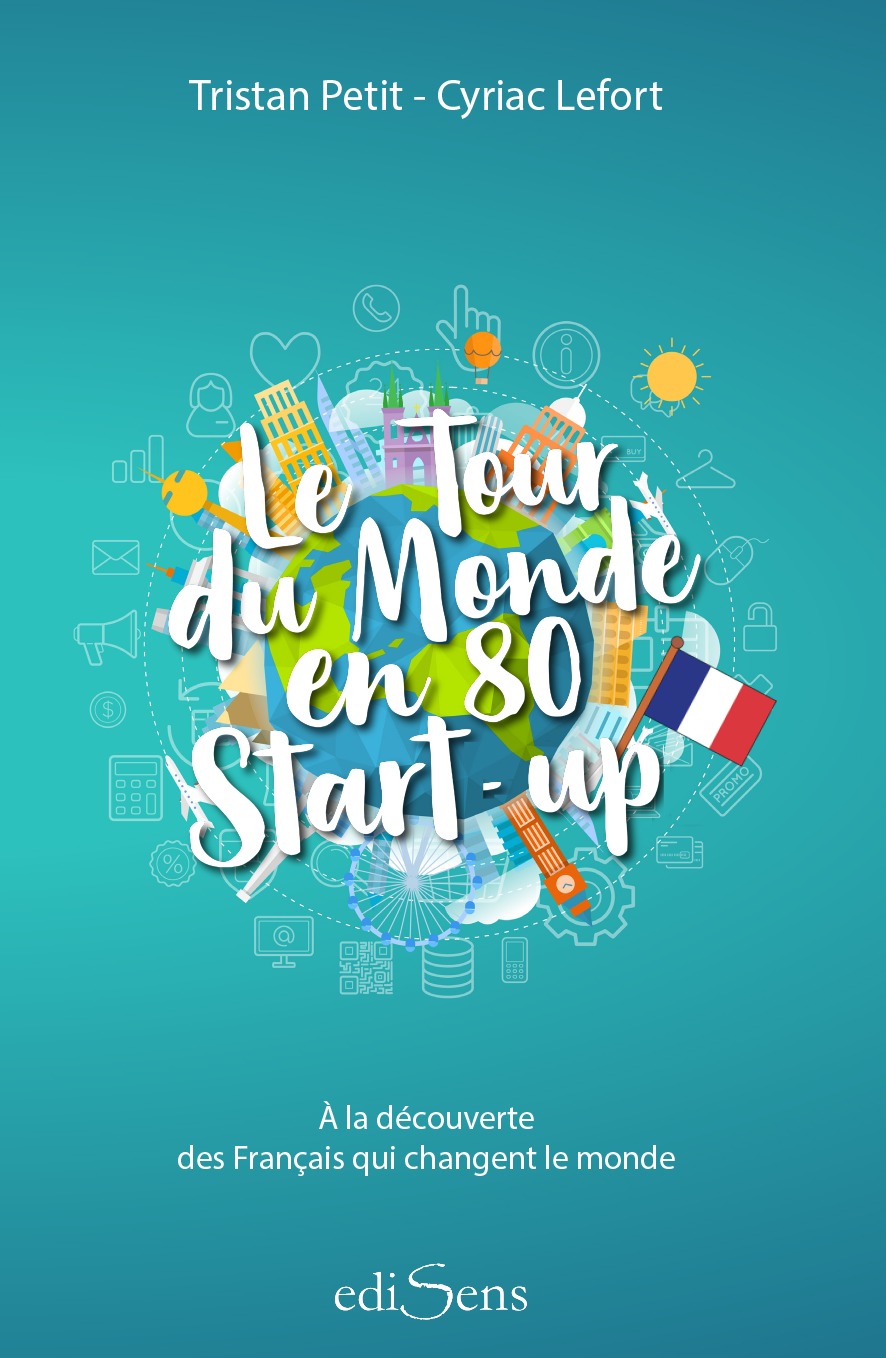 LE TOUR DU MONDE EN 80 START-UP