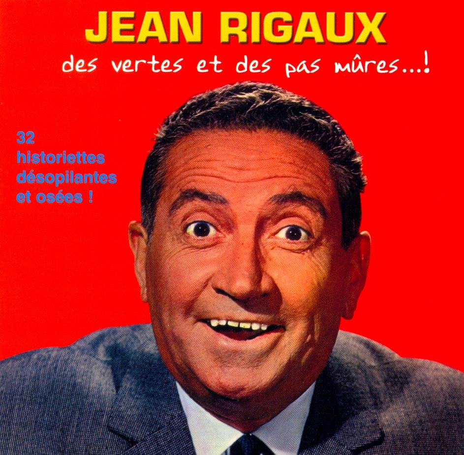 RIGAUX JEAN - CD DES VERTES ET DES PAS MURES !
