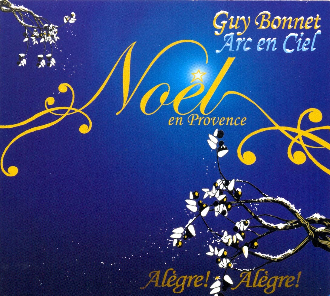NOEL EN PROVENCE - CD  GUY BONNET - ARC EN CIEL