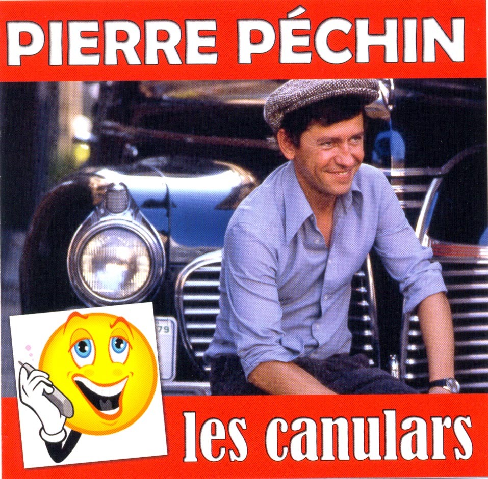 PIERRE PECHIN LES CANULARS-CD