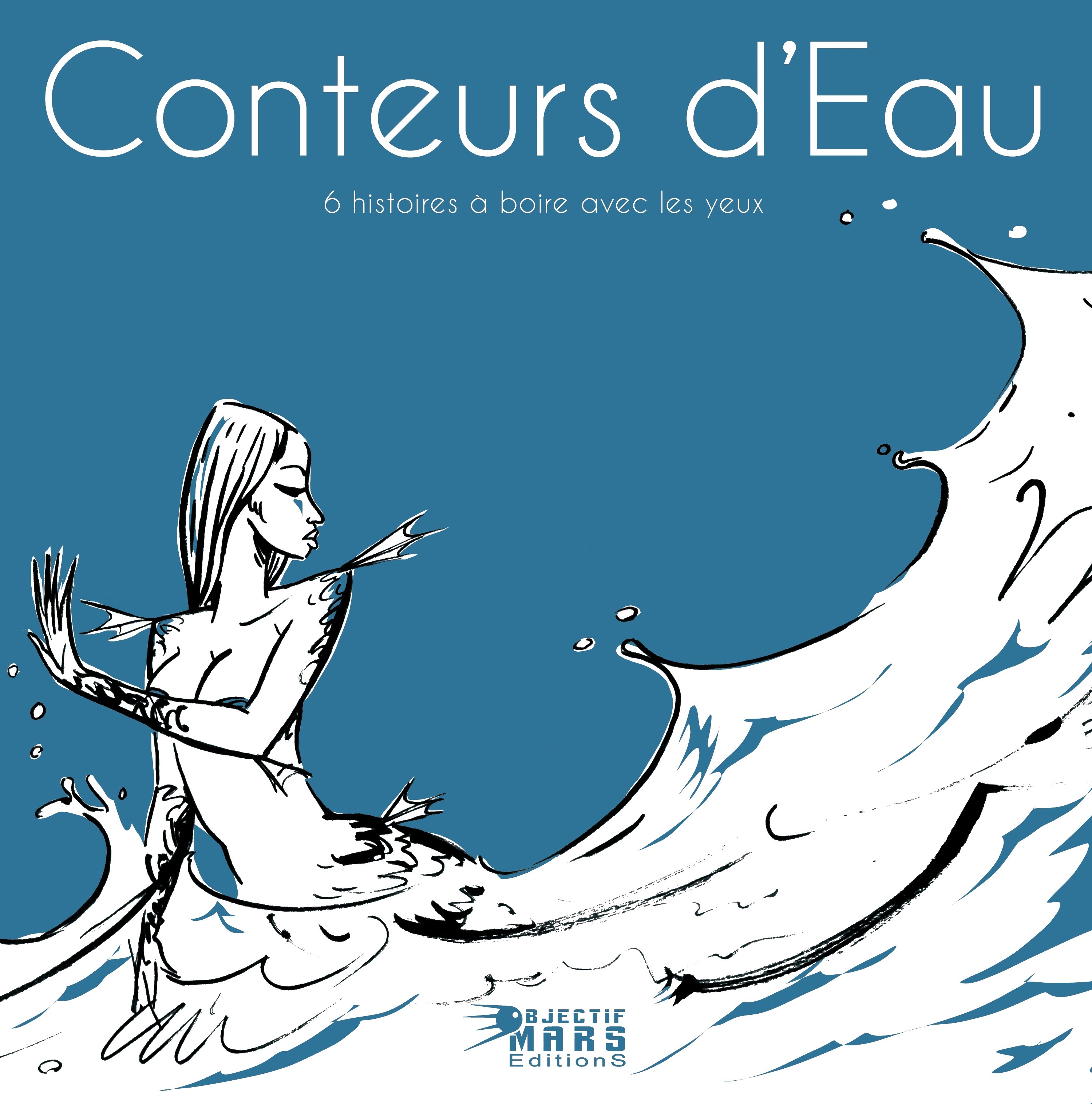 Conteurs d'Eau, 6 histoires à boire avec les yeux