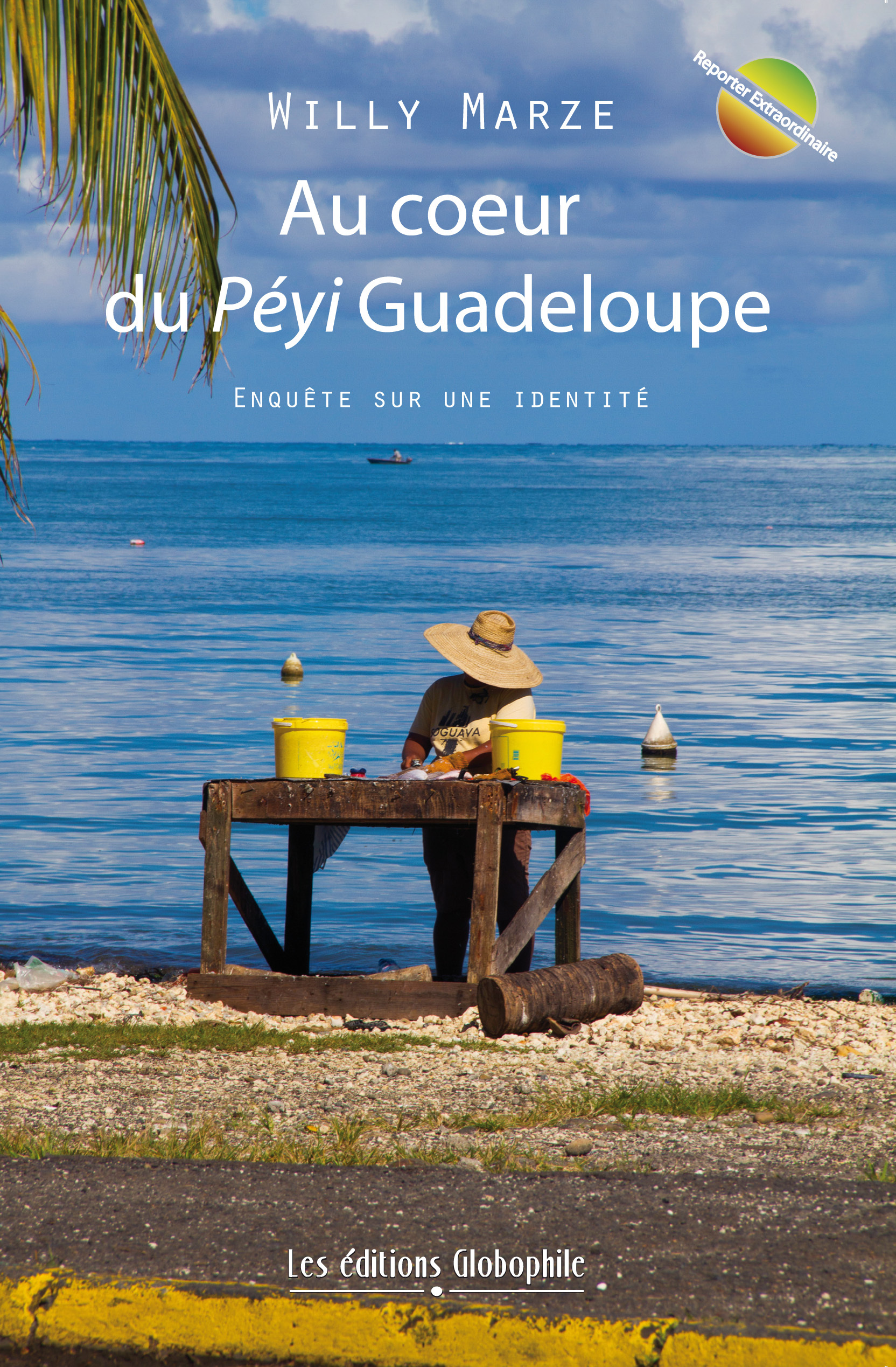 Au coeur du Péyi Guadeloupe - Enquête sur une identité