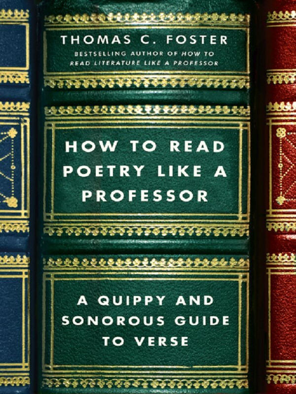 How to Read Poetry Like a Professor
