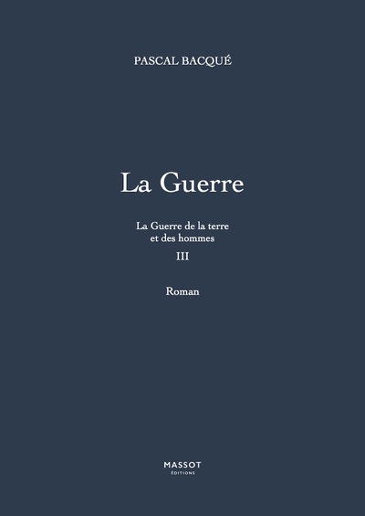 La Guerre de la terre et des hommes - tome 3 La Guerre
