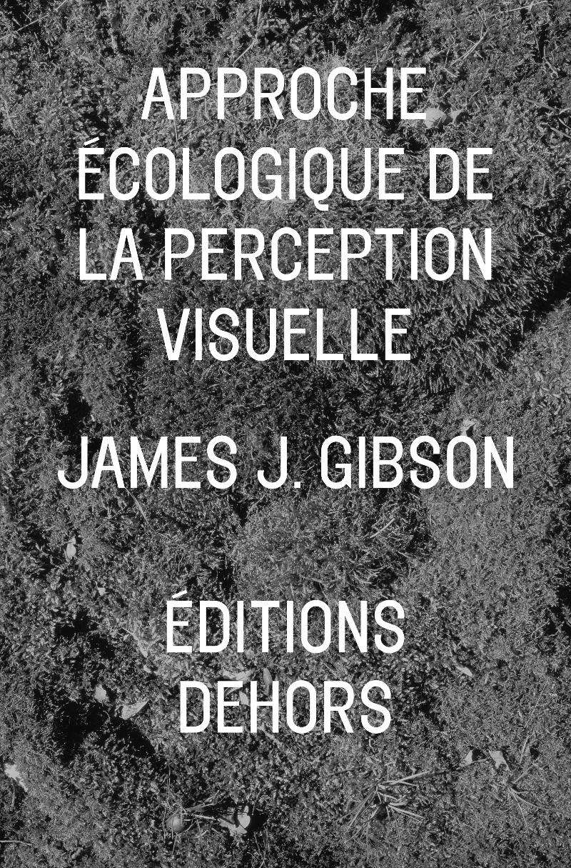 L'APPROCHE ECOLOGIQUE DE LA PERCEPTION VISUELLE
