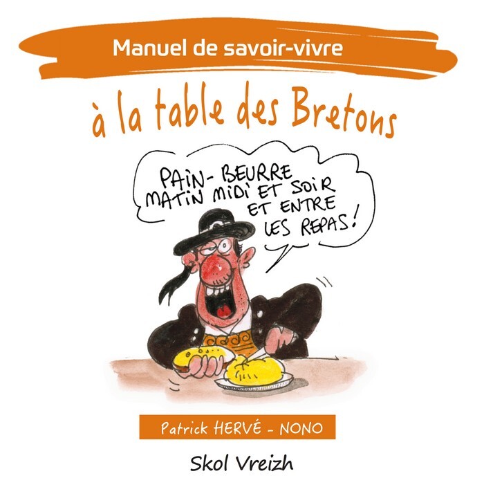 Manuel de savoir-vivre... à la table des bretons