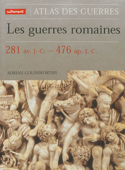 ATLAS DES GUERRES ROMAINES