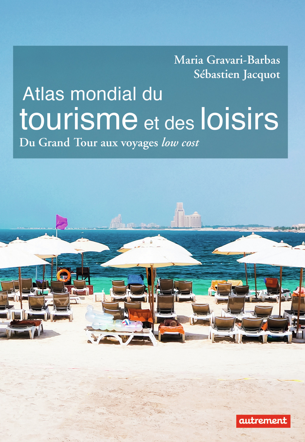 Atlas mondial du tourisme et des loisirs