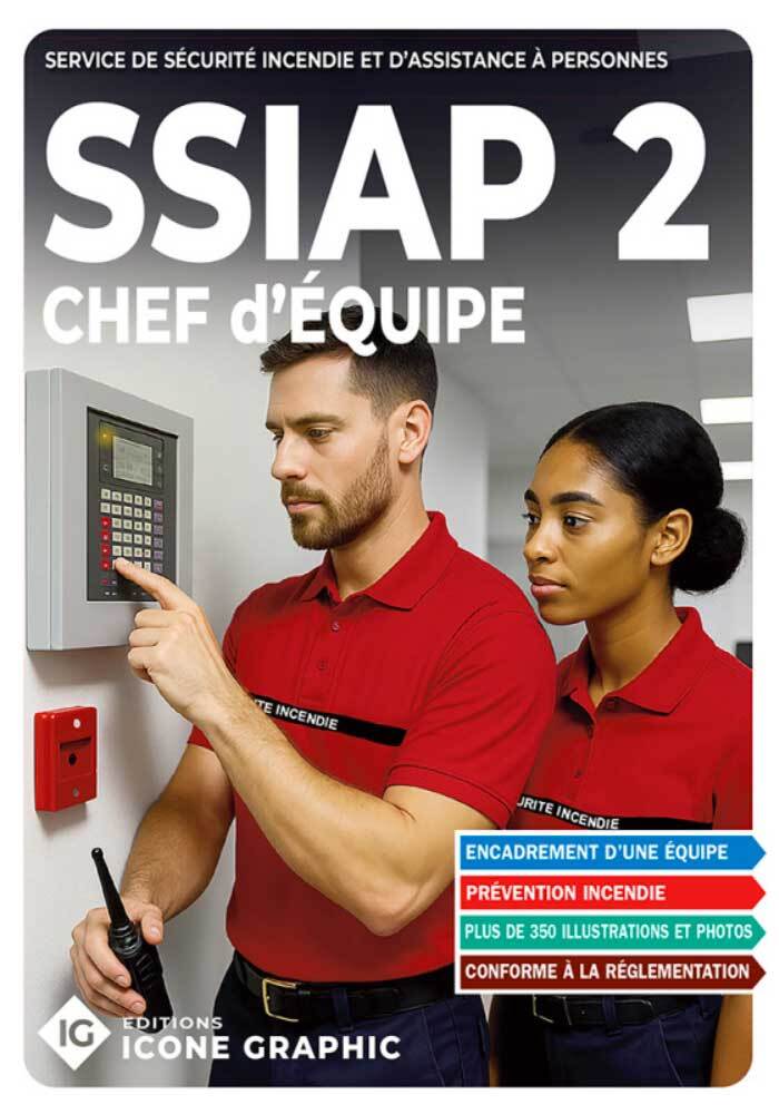 Livre SSIAP2 - Service de Sécurité Incendie et d'Assistance à Personnes - Chef d'équipe