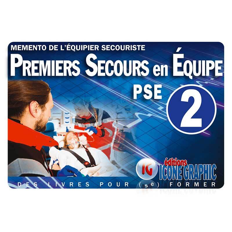 Mémento de l'équipier secouriste "Premiers Secours en Equipe de niveau 2 - PSE2"
