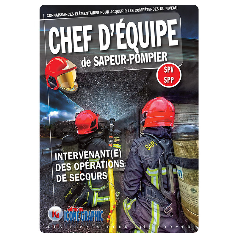 Livre "Chef d'équipe de Sapeur-Pompier - Intervenant(e) des opérations de secours"