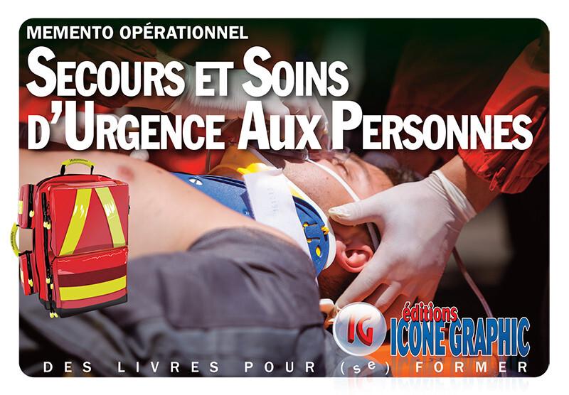 Mémento opérationnel des Secours et Soins d'Urgence Aux Personnes (SSUAP)