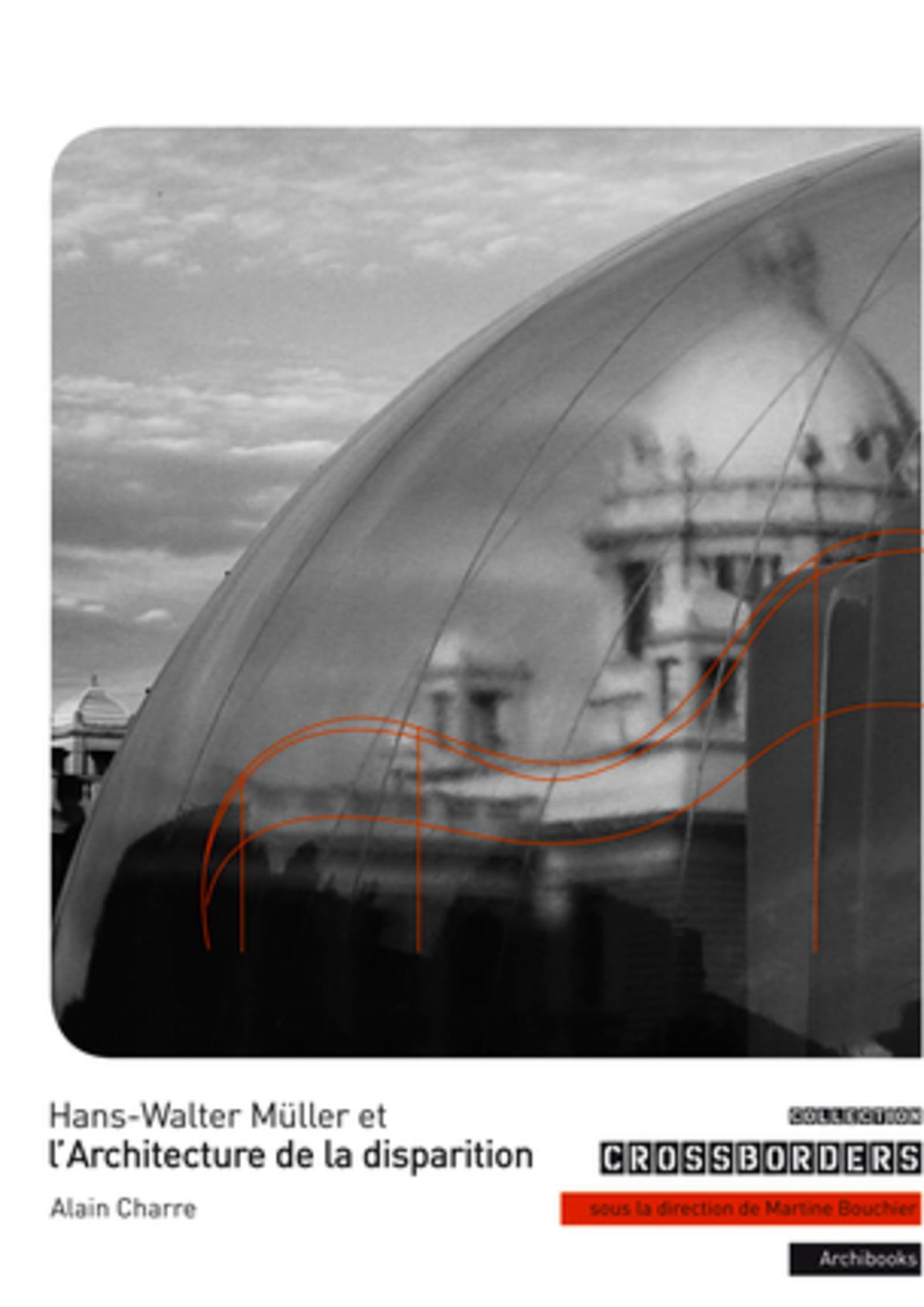 Hans-Walter Müller et l'Architecture de la disparition