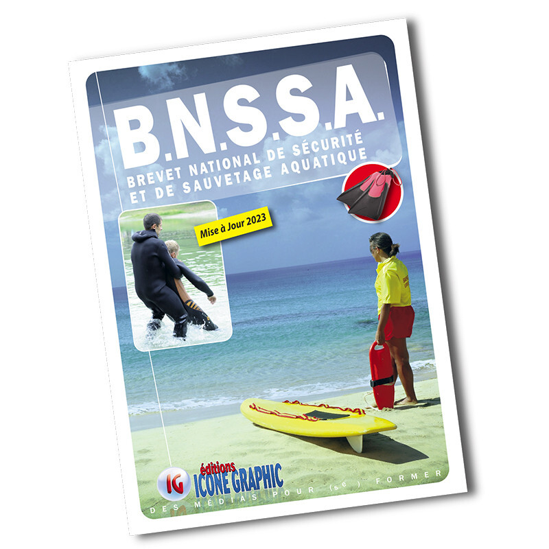 Mise à jour 2023 du livre "B.N.S.S.A. - Brevet National de Sécurité et de Sauvetage Aquatique"