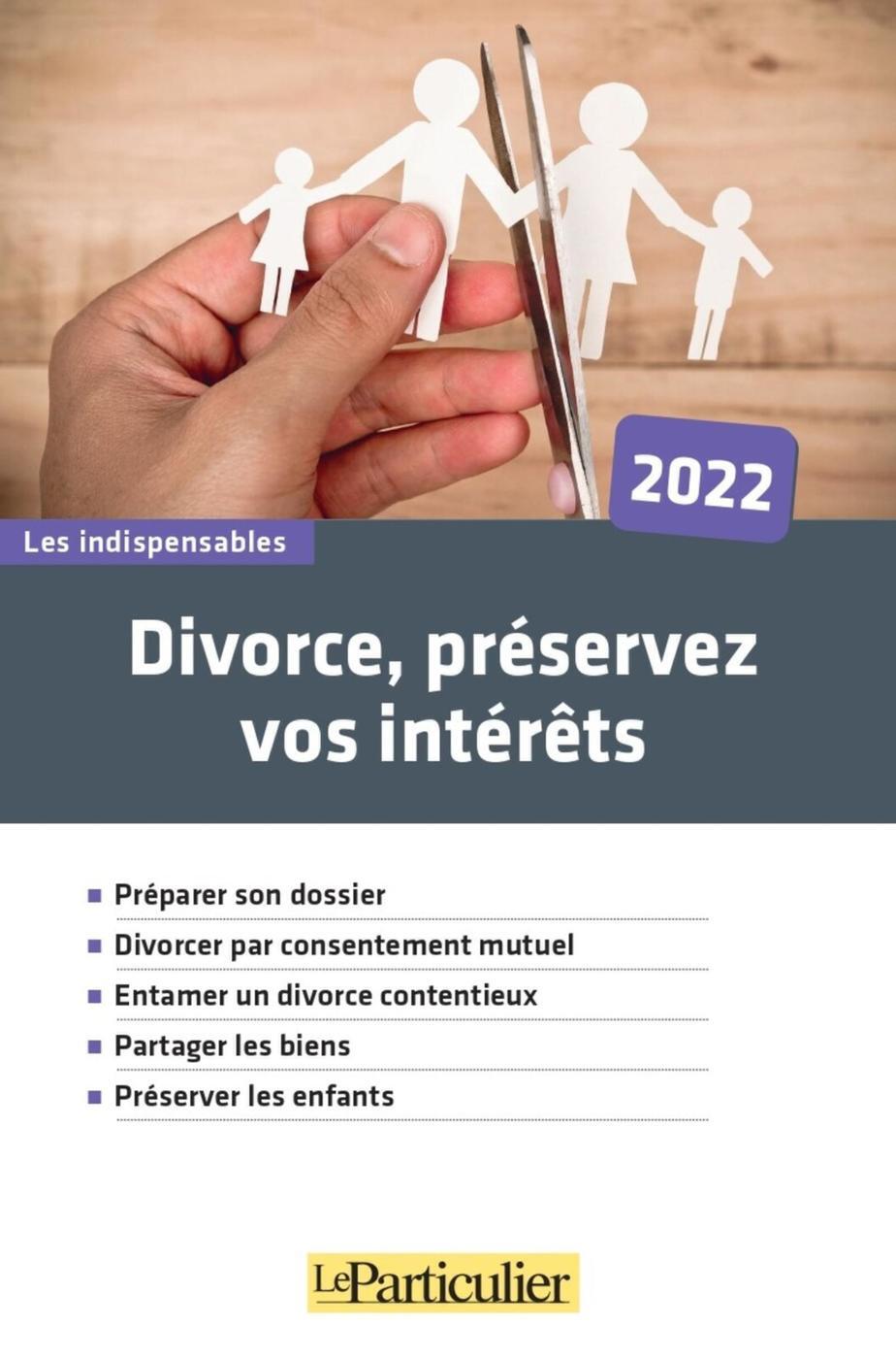 Divorce, préservez vos intérêts 2022