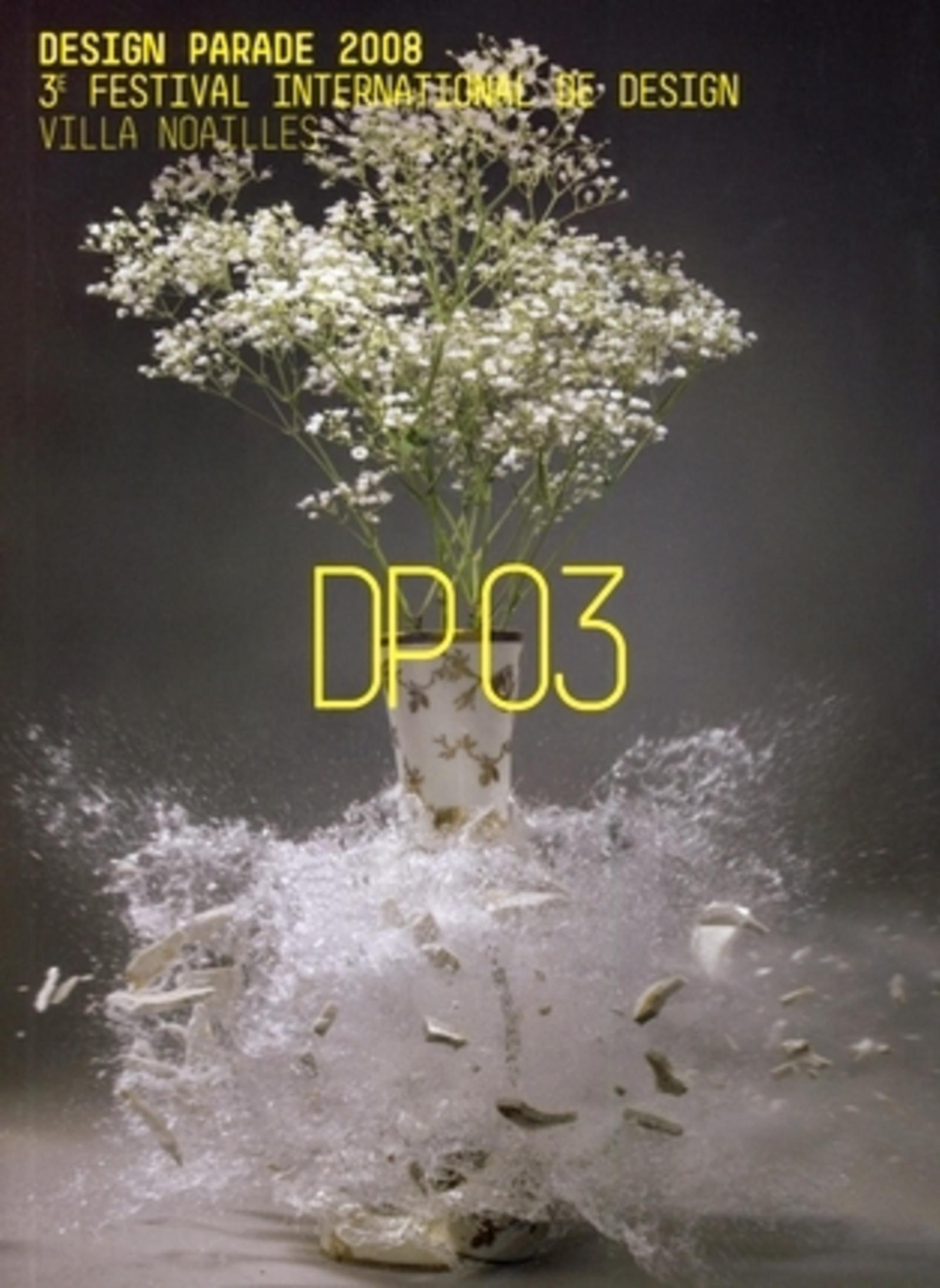 DESIGN PARADE 2008 - DP 03. 3E FESTIVAL INTERNATIONAL DE DESIGN. VILLA NOAILLES