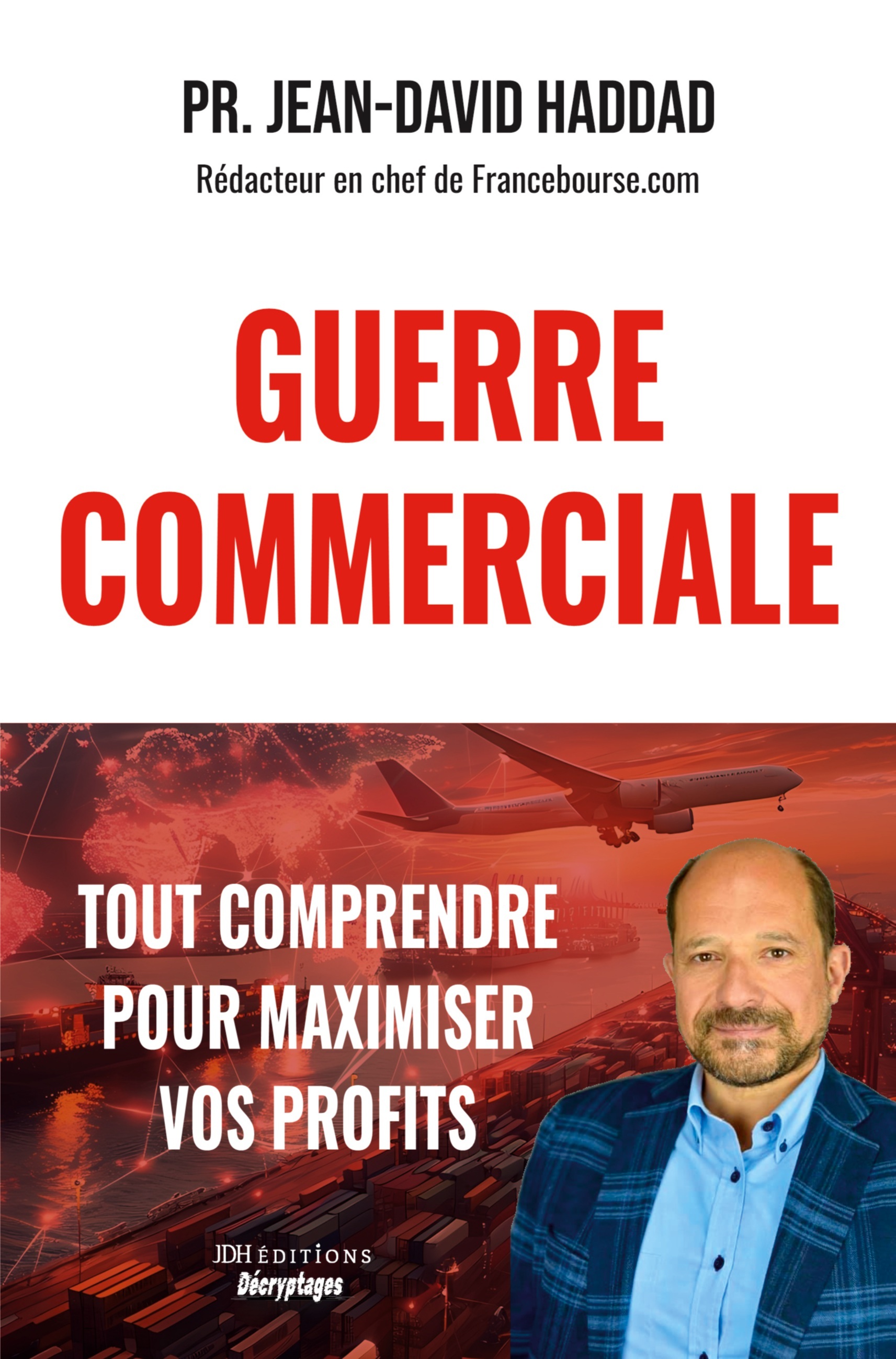 GUERRE COMMERCIALE : TOUT COMPRENDRE POUR MAXIMISER VOS PROFITS