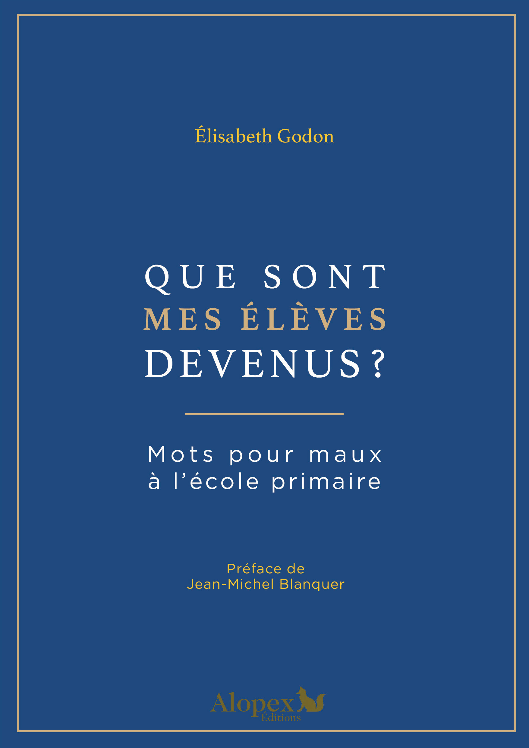 Que sont mes élèves devenus?
