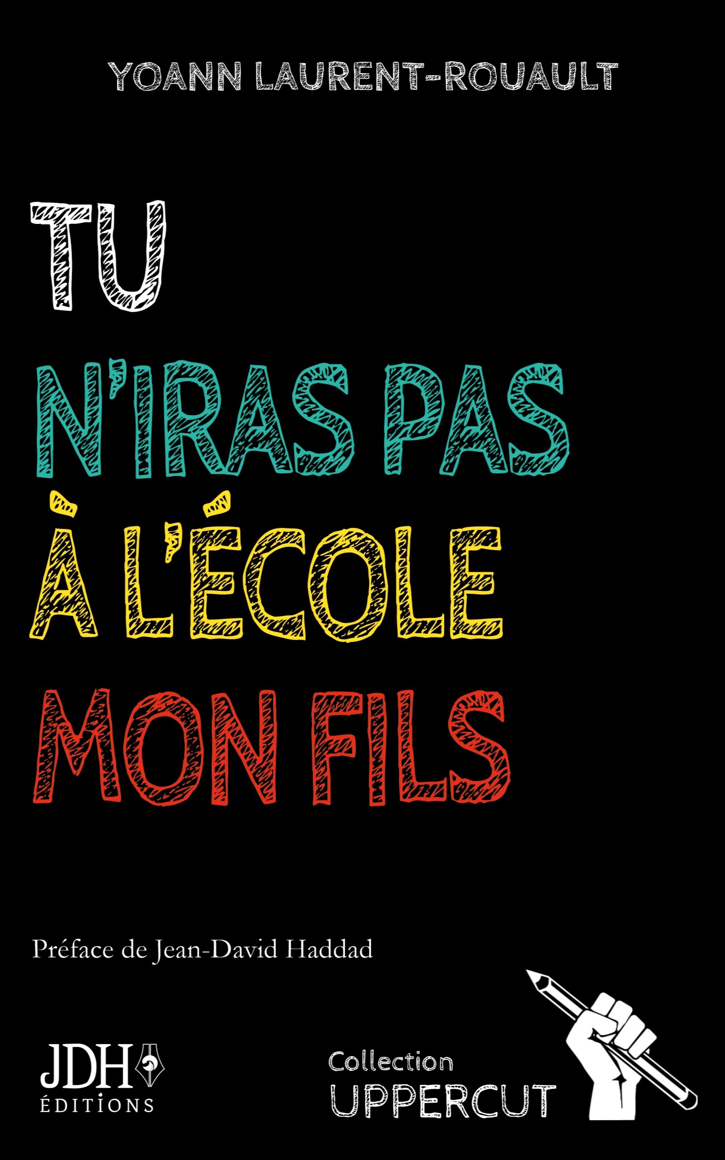 Tu n'iras pas à l'école, mon fils