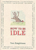How To Be Idle