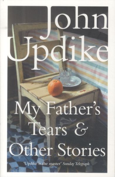 My Father's Tears and other Stories