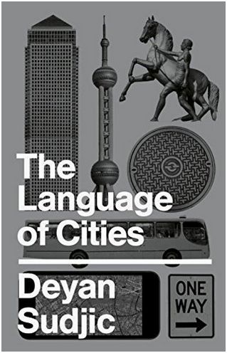 Deyan Sudjic The Language of Cities /anglais