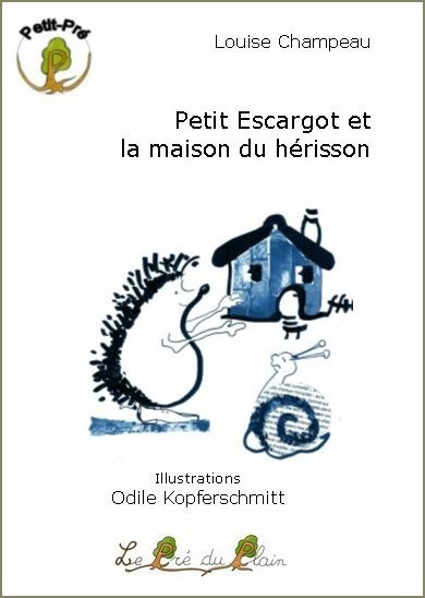 PETIT ESCARGOT ET LA MAISON DU HERISSON