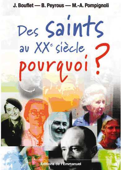 Des saints au XXe siècle : pourquoi ?