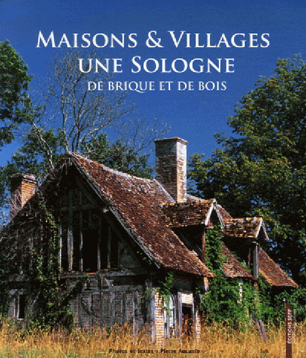 Maisons & villages - une Sologne de brique et de bois