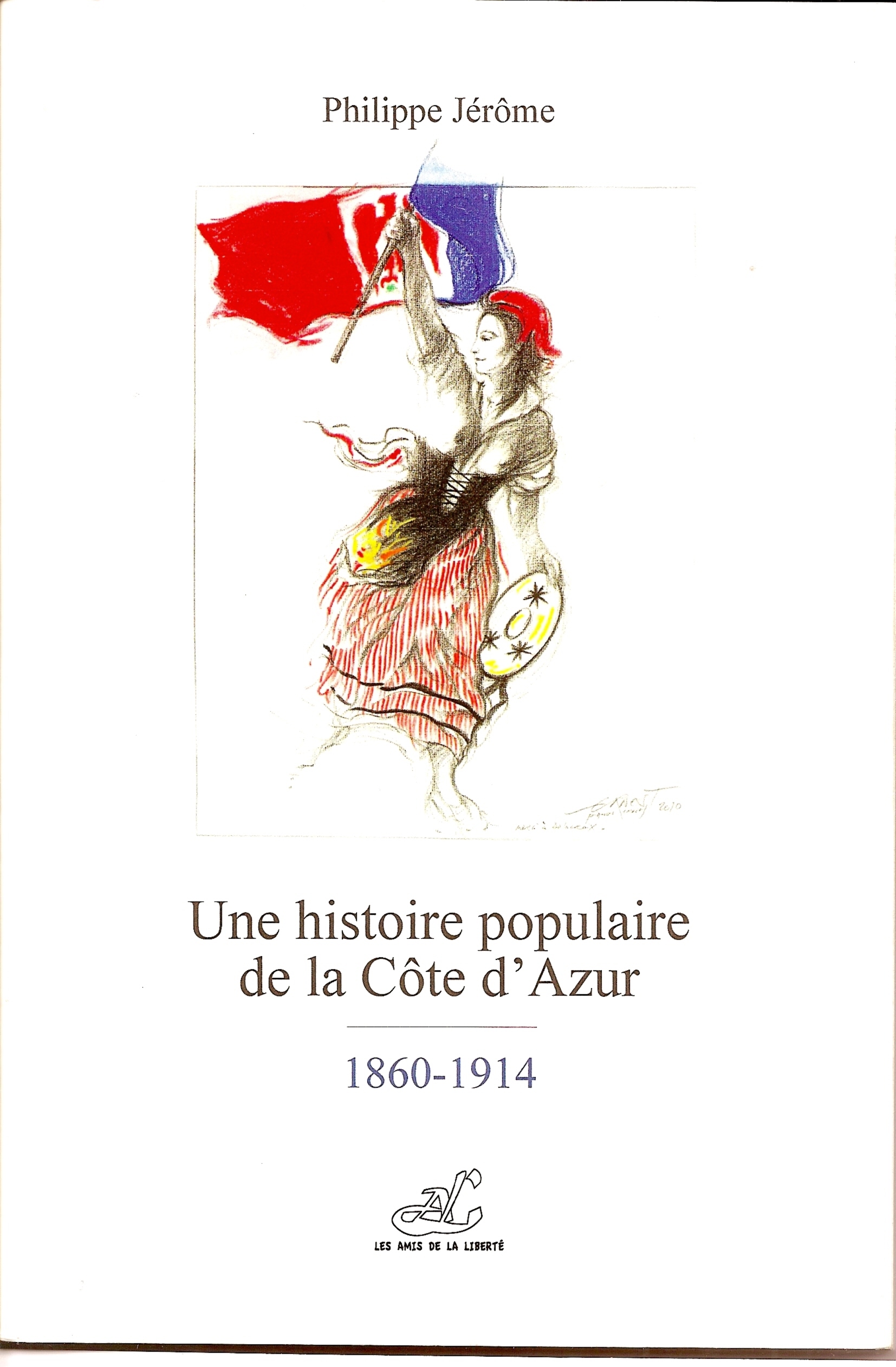 Une histoire populaire de la Côte d’Azur - 1860-1914