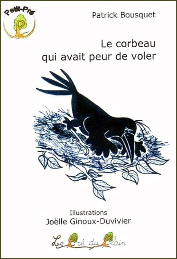 LE CORBEAU QUI AVAIT PEUR DE VOLER