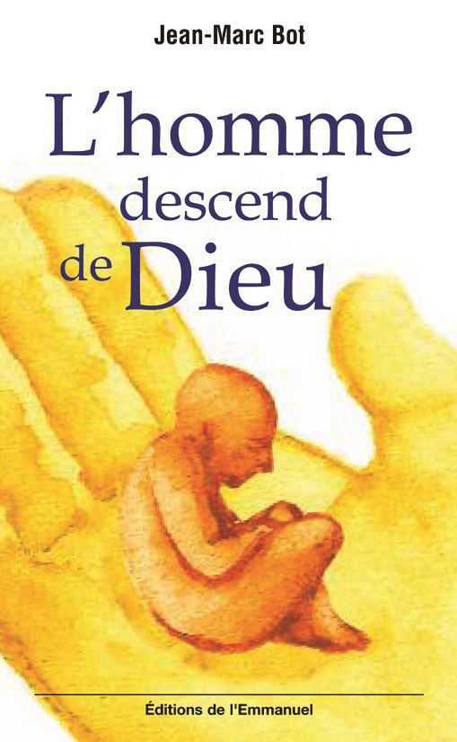 L'homme descend de Dieu