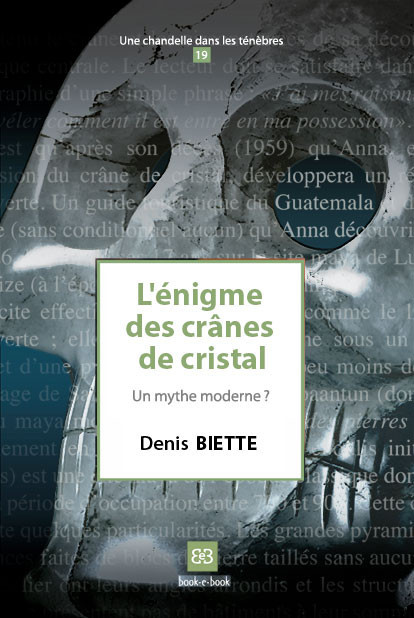 L'énigme des crânes de cristal