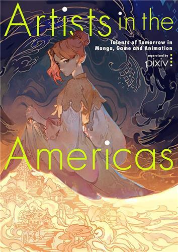 Artists in the Americas : Talents of Tomorrow in Manga Game and Animation