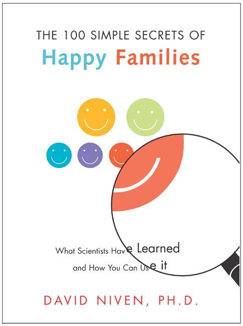 The 100 Simple Secrets of Happy Families
