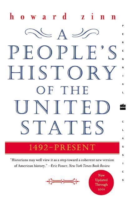 A PEOPLE'S HISTORY OF THE UNITED STATES : 1492 TO PRESENT