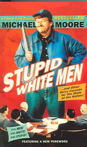 Stupid White Men