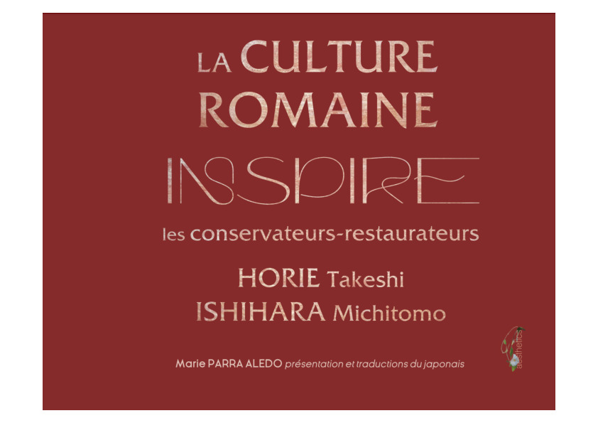 La culture romaine inspire Horie Takeshi et Ishihara Michitomo, conservateurs-restaurateurs