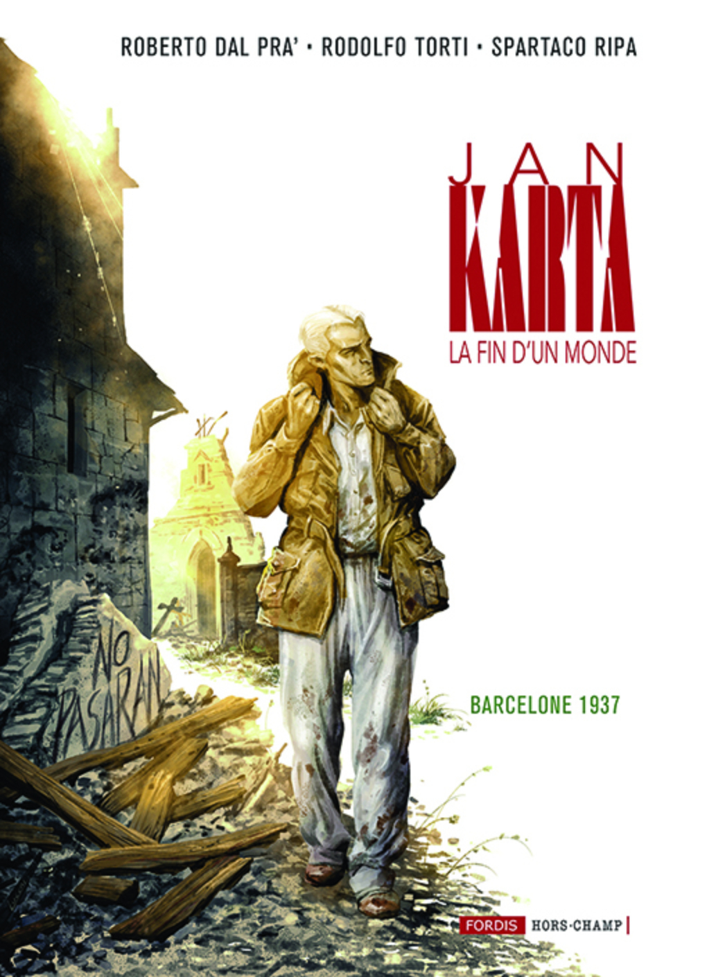 JAN KARTA, LA FIN D'UN MONDE 4 : BARCELONE 1937.
